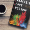 Awaken Pure Worship SOFT COVER - Personalized Signed Copy - Image 3