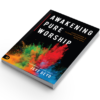 Awaken Pure Worship SOFT COVER - Personalized Signed Copy